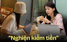 Hóa ra “nghiện kiếm tiền” là thế này