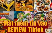 Cạch review TikTok, giờ giới trẻ chọn tin ai?