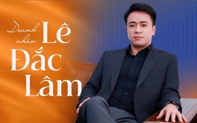 Doanh nhân Lê Đắc Lâm kể chuyện học Harvard, Johns Hopkins và quyết định đầu tư 2.000 tỷ tạo mũi nhọn cho ngôi trường “di sản gia đình”