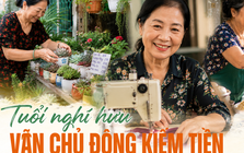 Ở tuổi 60, phụ nữ vẫn có thể khởi nghiệp: 8 mô hình nhỏ giúp kiếm thêm thu nhập mà không quá áp lực
