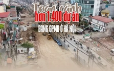Toàn cảnh hơn 1.400 dự án đang thực hiện GPMB ở Hà Nội