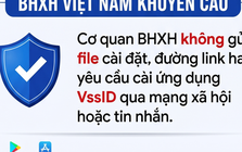 BHXH Việt Nam phát cảnh báo chiêu trò lừa đảo mới về VssID, BHYT