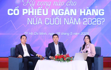 Chọn cổ phiếu ngân hàng nửa cuối năm 2026