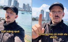 'Soi điểm trừ' của Nha Trang ngày nóng, du khách Nga được gọi là đại sứ lạc quan