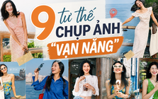 9 tư thế chụp ảnh "vạn năng" cho hội mê du lịch: Đứng đâu cũng có ảnh đẹp, không cần là người mẫu vẫn lên hình xuất sắc