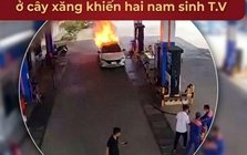 “Làm rõ ẩn ý” tài xế không mở cửa cứu hai sinh mạng trong vụ cháy xe ô tô ở cây xăng