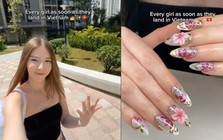 Du khách Tây: Đến Việt Nam là phải làm nail, đẹp và rẻ nhất thế giới