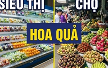 Vì sao nhiều gia đình thích mua hoa quả ở siêu thị hơn ở chợ?