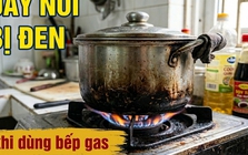 Vì sao đáy nồi nấu bằng bếp gas thường bị đen?