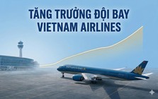 Đội bay Vietnam Airlines tăng 4 lần sau 30 năm: Hé lộ quy mô 'khủng' vào năm 2040