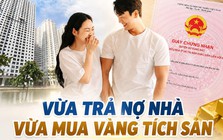 Thu nhập 53 triệu, vợ chồng trẻ ở Long Biên, Hà Nội tiêu 22 triệu/tháng, còn lại vừa trả nợ gần nửa tỷ tiền nhà, vừa tiết kiệm đều đặn mua vàng tích lũy mỗi tháng