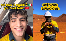 “Khách Tây” đi làm thợ mỏ 12 tiếng/ ngày giữa sa mạc, đặt mục tiêu kiếm 4 tỷ để sang Việt Nam sống