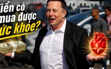 Cách "nướng tiền" chẳng giống ai của tỷ phú giàu nhất thế giới Elon Musk khiến nhiều người trăn trở: Tiền có mua được sức khỏe không?