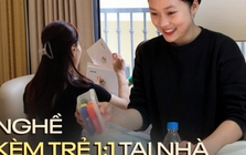 Bên trong nghề kèm trẻ 1:1 tại nhà thu nhập 20 triệu/tháng ở Việt Nam: Không chỉ dành cho con nhà giàu, thử thách lớn nhất là gì?