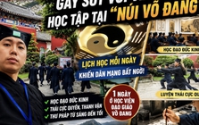 Du học sinh Việt gây sốt với vlog “lên núi Võ Đang bái sư học đạo”: Thời khoá biểu khiến nhiều người ngỡ ngàng
