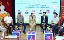 Giảm phát thải: Không chỉ là yêu cầu với doanh nghiệp