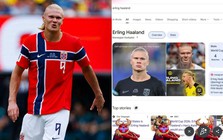 Erling Haaland khiến 12,5 triệu người đổ xô lên Google tìm kiếm tên anh, kết quả nhận được khiến tất cả ngỡ ngàng