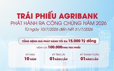 Agribank chào bán 15.000 tỷ đồng trái phiếu ra công chúng 2026