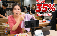 Cú sốc thuế với người kinh doanh online: Thực nhận chỉ hơn 100 triệu đồng nhưng bị truy thu thuế tới 700 triệu đồng, vì sao?