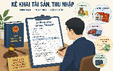 Chính thức từ tháng 7, những trường hợp sau sẽ phải kê khai tài sản, thu nhập, gồm cả tài khoản ngân hàng, sổ tiết kiệm, sổ đỏ...