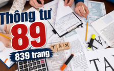 Xuất hiện 'siêu thông tư thuế' gần 840 trang - dài kỷ lục!