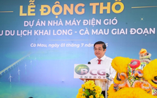 Cà Mau động thổ nhà máy điện gió hơn 6.320 tỷ đồng, cấp điện cho 105.000 hộ dân