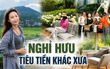 Ngày càng nhiều người nghỉ hưu không còn tiêu tiền như cha mẹ họ 20 năm trước: Điều gì đang thay đổi?