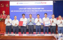 EVN bắt tay Mobifone, hướng tới mục tiêu lọt vào top 500 doanh nghiệp lớn nhất thế giới