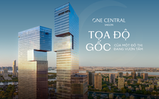 One Central Saigon: Tọa độ gốc của một đô thị đang vươn tầm
