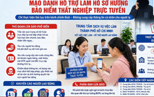 Người lao động cần cảnh giác với chiêu trò lừa đảo hưởng bảo hiểm thất nghiệp
