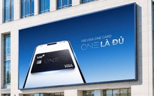 VIB One Card: Từ nhiều chiếc thẻ đến một chiếc thẻ cho mọi nhu cầu chi tiêu