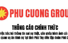 Tập đoàn Phú Cường lên tiếng về vụ án ở Phú Thọ