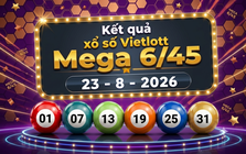 Vietlott 23/8 - Kết quả xổ số Vietlott Mega 6/45 hôm nay 23/8/2026
