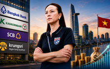 Từ Sabeco, Big C đến ngân hàng: Không chỉ gia tộc Madam Pang, 4/5 nhà băng lớn nhất Thái Lan đã vào Việt Nam - Người Thái đang tính gì trong cuộc chơi tỷ đô?