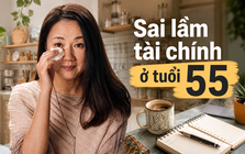 Ở tuổi 55, tôi gần như mất trắng tiền dưỡng già chỉ vì 5 sai lầm chi tiêu tưởng rất bình thường