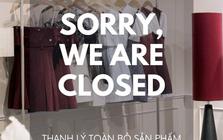 Thương hiệu thời trang Việt thông báo đóng cửa sau 5 năm vận hành, thừa nhận "không phải lúc nào cũng đẹp như trong ảnh"