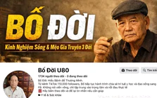 Chủ tài khoản 'Bố Đời U80' bị điều tra