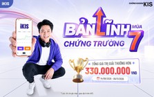KIS khởi động “Bản Lĩnh Chứng Trường” mùa 7, giải thưởng 330 triệu đồng