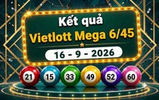 Vietlott 16/9 - Kết quả xổ số Vietlott Mega 6/45 hôm nay 16/9/2026