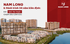 Nam Long & Hành trình 34 năm kiên định: Khi "giá trị thực" chạm vào cảm xúc