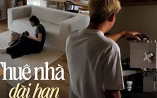 “Tôi từng đặt mục tiêu phải mua nhà Hà Nội trước tuổi 30, giờ lại chọn đi ở thuê dài hạn”