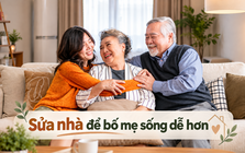 Cô gái cải tạo lại nhà sau khi bố mẹ già chuyển đến sống cùng: 6 thay đổi khiến ai có người lớn tuổi cũng nên tham khảo