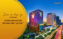 Dấu ấn thập kỷ LPBank: Từ Ngân hàng Bưu điện đến Hành trình "Lộc Phát"