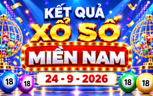 XSMN 24/9 - Kết quả XSMN ngày 24/9/2026 - Xổ số miền Nam ngày 24 tháng 9