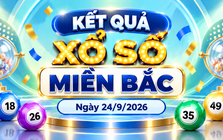 XSMB 24/9 - Kết quả xổ số miền Bắc hôm nay 24/9/2026 - XSMB ngày 24 tháng 9
