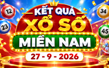 XSMN 27/9 - Kết quả XSMN ngày 27/9/2026 - Xổ số miền Nam ngày 27 tháng 9