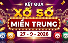 XSMT 27/9 - Kết quả xổ số miền Trung hôm nay 27/9/2026 - XSMT ngày 27 tháng 9
