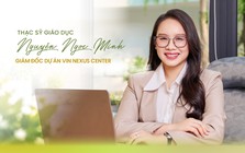 Giám đốc dự án Vin Nexus Center: Chúng tôi không đặt "trần" giáo dục cho trẻ đặc biệt
