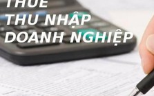 Đề xuất quy định mới về ưu đãi thuế thu nhập doanh nghiệp