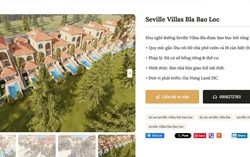Sự thật về dự án Seville Villas Bla tại Lâm Đồng